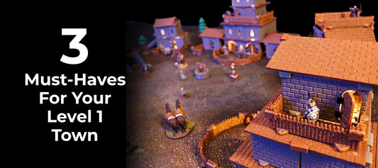 Starting Your Campaign: 3 Must-Have Set Pieces for a Level 1 Town