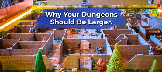 Quality of Life (and Death): Why Your Dungeons Should Be Larger