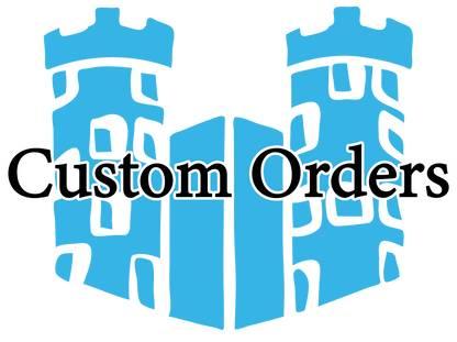 Custom Orders - Castle Parts